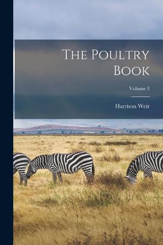 Cover image for The Poultry Book; Volume 3