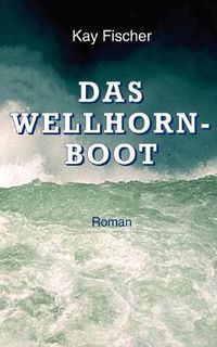 Cover image for Das Wellhornboot