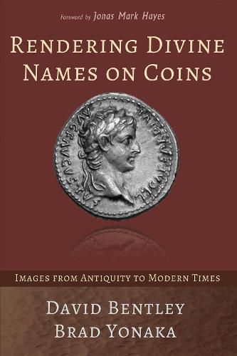 Cover image for Rendering Divine Names on Coins: Images from Antiquity to Modern Times