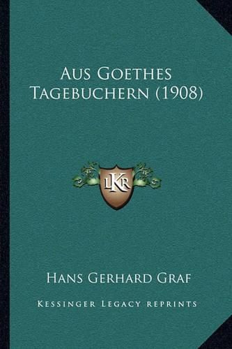 Cover image for Aus Goethes Tagebuchern (1908)