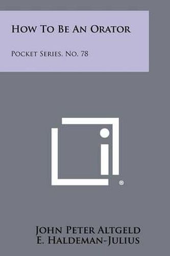 How to Be an Orator: Pocket Series, No. 78