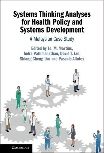 Systems Thinking Analyses for Health Policy and Systems Development: A Malaysian Case Study