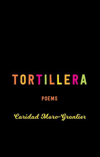 Cover image for Tortillera: Poems