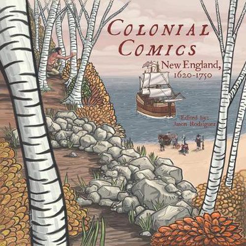 Cover image for Colonial Comics: New England: 1620 - 1750