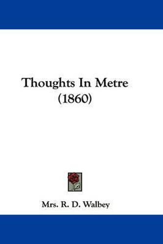 Cover image for Thoughts in Metre (1860)