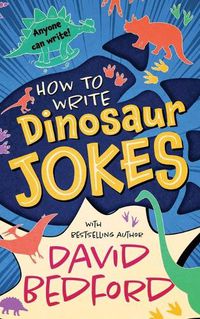 Cover image for How to Write Dinosaur Jokes: Anyone Can Write