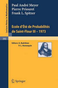 Cover image for Ecole d'Ete de Probabilites de Saint-Flour III, 1973