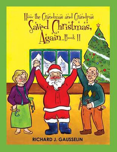 Cover image for How the Grandmas & Grandpas Saved Christmas, Again ... Book II