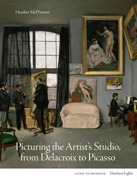 Cover image for Picturing the Artist's Studio, from Delacroix to Picasso