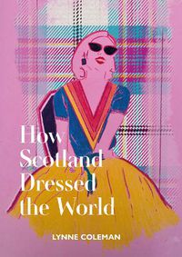 Cover image for How Scotland Dressed the World