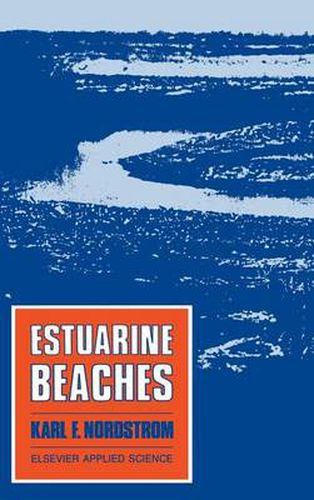 Cover image for Estuarine Beaches: An introduction to the physical and human factors affecting use and management of beaches in estuaries, lagoons, bays and fjords