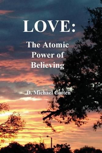 Cover image for Love: The Atomic Power of Believing