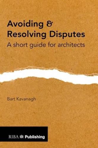 Cover image for Avoiding and Resolving Disputes: A Short Guide for Architects