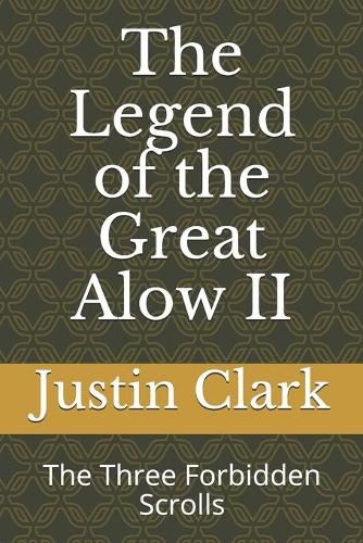 The Legend of the Great Alow II: The Three Forbidden Scrolls