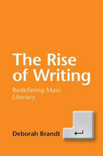 The Rise of Writing: Redefining Mass Literacy