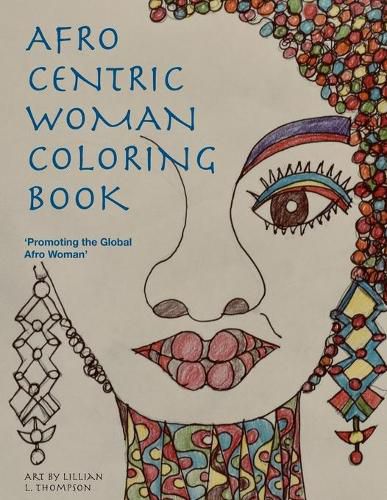 Cover image for Afro Centric Woman Coloring Book: 'Promoting the Global Afro Woman