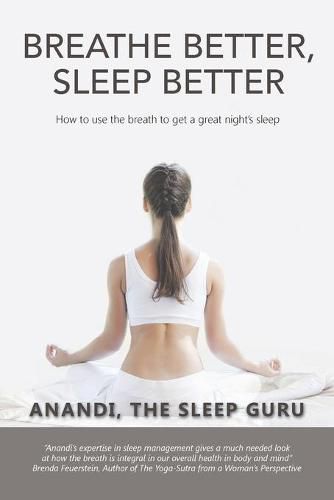 Cover image for Breathe Better, Sleep Better: How to Use the the Breath to Get a Great Night's Sleep