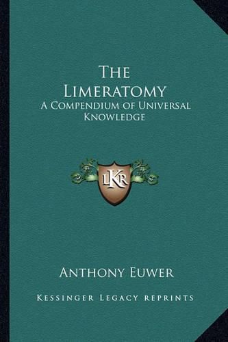 Cover image for The Limeratomy: A Compendium of Universal Knowledge