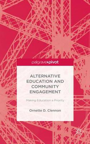 Cover image for Alternative Education and Community Engagement: Making Education a Priority