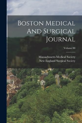 Cover image for Boston Medical And Surgical Journal; Volume 88