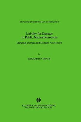 Cover image for Liability for Damage to Public Natural Resources: Standing Damage and Damage Assessment