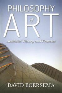 Cover image for Philosophy of Art: Aesthetic Theory and Practice