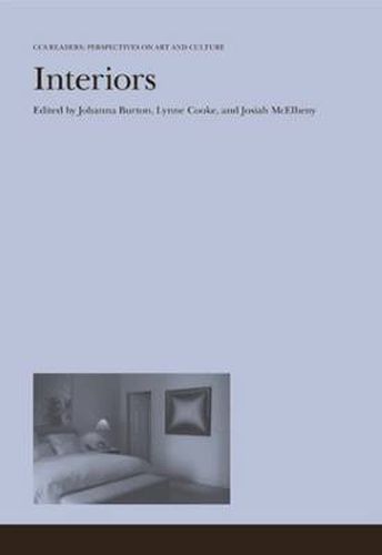 CCS Readers: Perspectives on Art and Culture: Interiors
