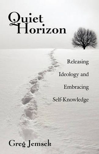 Cover image for Quiet Horizon: Releasing Ideology and Embracing Self-Knowledge