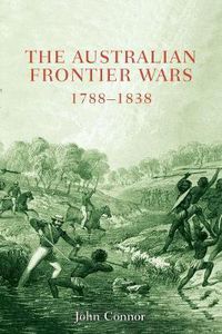 Cover image for The Australian Frontier Wars 1788-1838