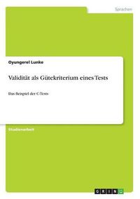 Cover image for Validitat als Gutekriterium eines Tests: Das Beispiel der C-Tests