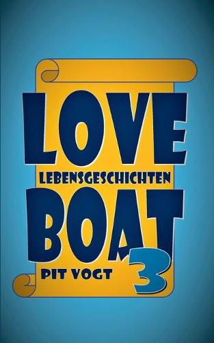 Loveboat 3: Lebensgeschichten