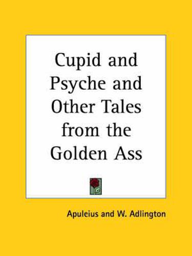 Cover image for Cupid and Psyche and Other Tales from the Golden Ass