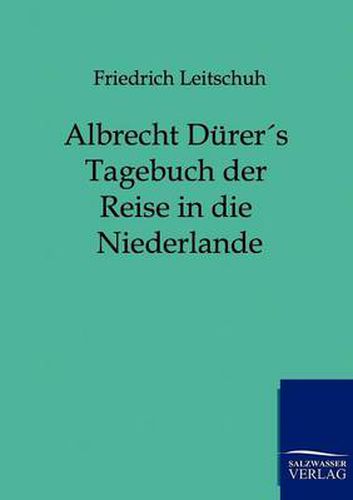 Cover image for Albrecht Durers Tagebuch der Reise in die Niederlande