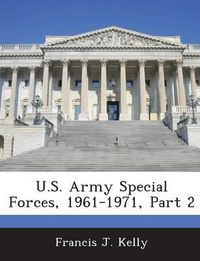 Cover image for U.S. Army Special Forces, 1961-1971, Part 2