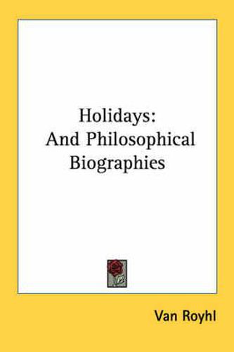 Cover image for Holidays: And Philosophical Biographies