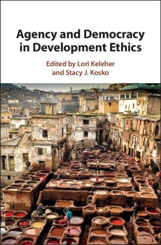 Cover image for Agency and Democracy in Development Ethics