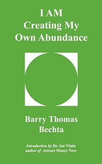 Cover image for I AM Creating My Own Abundance