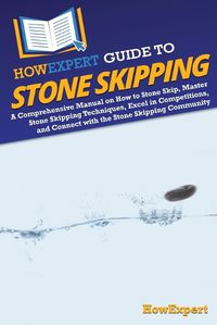 Cover image for HowExpert Guide to Stone Skipping