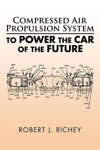 Cover image for Compressed Air Propulsion System to Power the Car of the Future