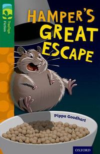 Cover image for Oxford Reading Tree TreeTops Fiction: Level 12: Hamper's Great Escape