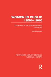 Cover image for Women in Public 1850-1900: Documents of the Victorian Women's Movement