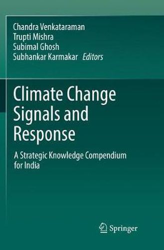 Cover image for Climate Change Signals and Response: A Strategic Knowledge Compendium for India