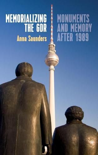 Cover image for Memorializing the GDR: Monuments and Memory after 1989