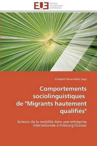 Cover image for Comportements Sociolinguistiques de  migrants Hautement Qualifi s
