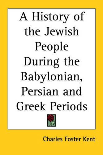 Cover image for A History of the Jewish People During the Babylonian, Persian and Greek Periods