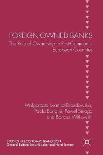 Cover image for Foreign-Owned Banks: The Role of Ownership in Post-Communist European Countries