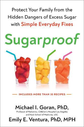 Cover image for Sugarproof: Protect Your Family from the Hidden Dangers of Excess Sugar with Simple Everyday Fixes