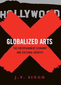 Cover image for Globalized Arts: The Entertainment Economy and Cultural Identity