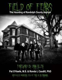 Cover image for Field of Fears: The Haunting of Randolph County Asylum