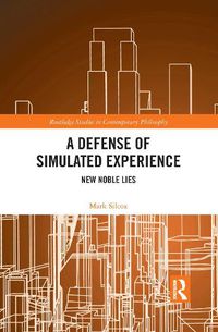 Cover image for A Defense of Simulated Experience: New Noble Lies